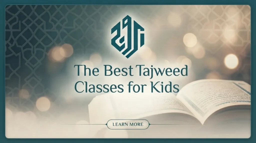 The Best Tajweed Classes for Kids