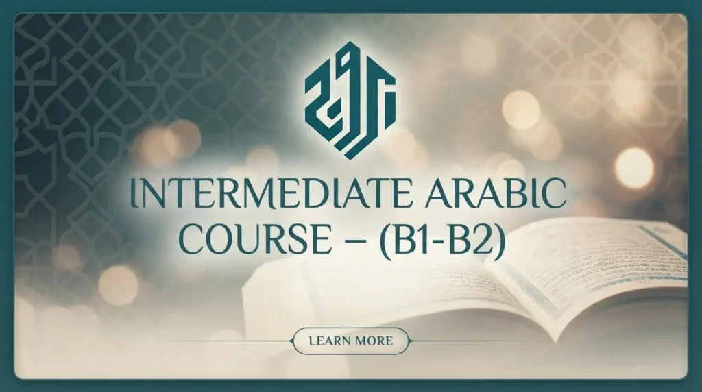 INTERMEDIATE ARABIC COURSE – (B1-B2)