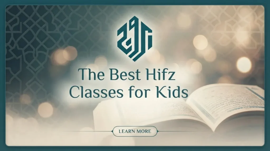 The Best Hifz Classes for Kids