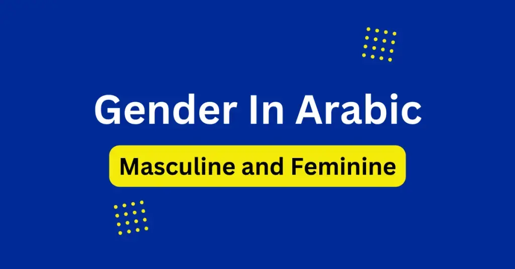 Masculine and Feminine Nouns in Arabic